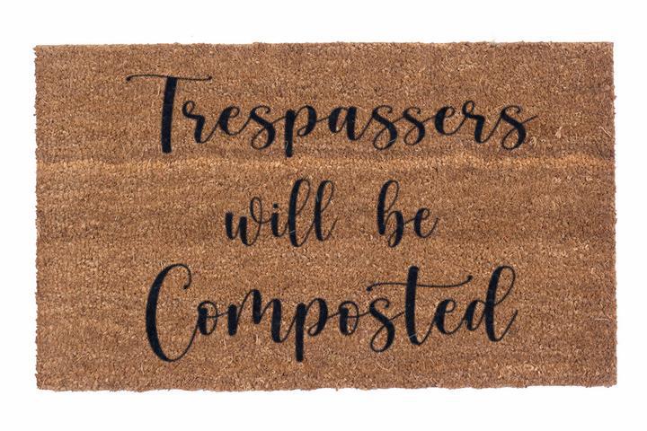 Trespassers Will Be Composted