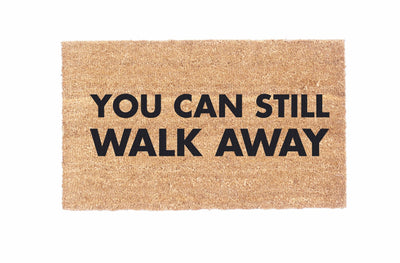 You Can Still Walk Away