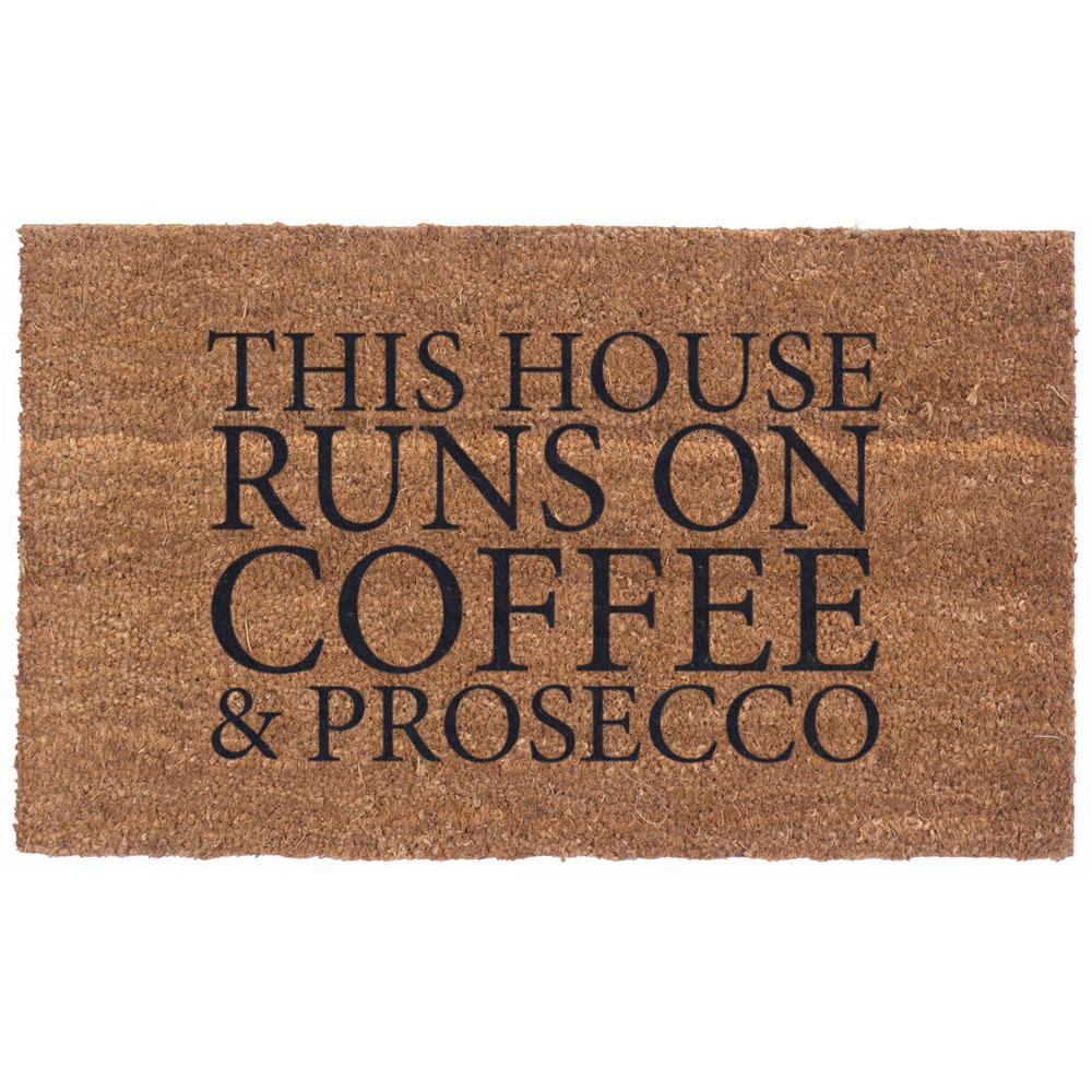 HOUSE RUNS ON COFFEE AND PROSECCO Design Coco Doormats by Coco Mats N More